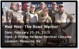 Bad Karma at Mad Max: The Road Warrior - February 25-26, 2012 - A Pirates Paradise Paintball Complex - Mesquite, NV